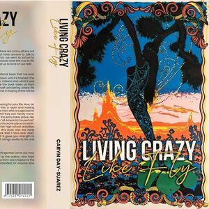 Book - Living Crazy Like Fly